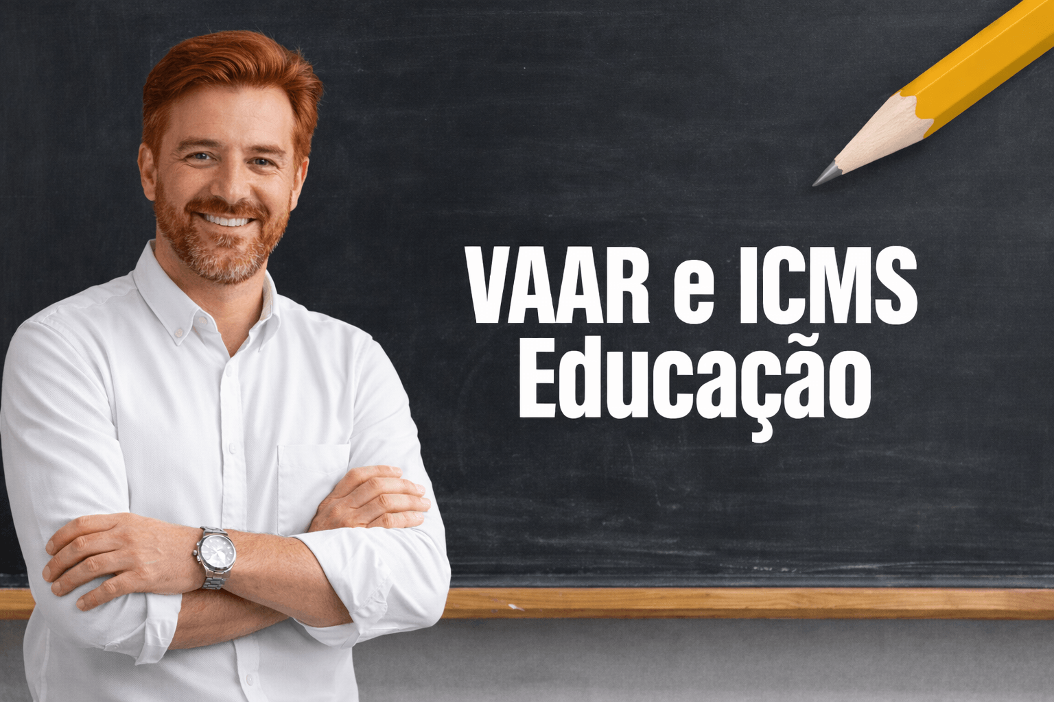 Inteligência Educacional e apoio ao VAAR/ICMS